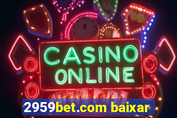 2959bet.com baixar